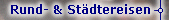 Rund- & St�dtereisen